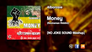 Alborosie - MONEY (Rootsman Riddim) NO JOKE SOUND Mashup