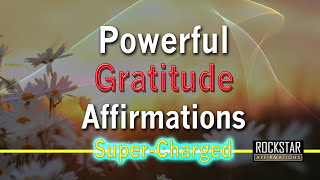 Powerful Gratitude Affirmations to help you Manifest 😊 - Super-Charged Affirmations