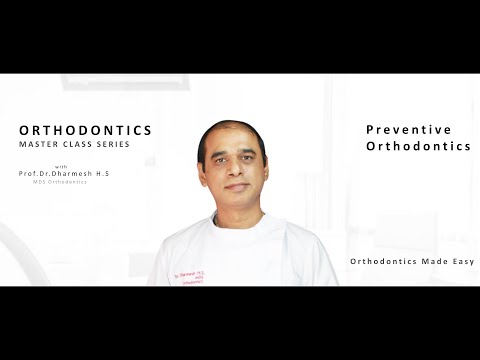 Preventive Orthodontics | Orthodontics Made Easy | Prof. Dr. Dharmesh H. S