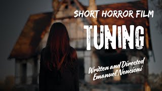 TUNING | Short Horror Film