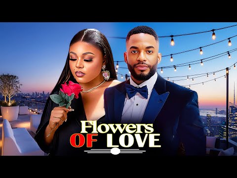 FLOWERS OF LOVE - CHIKE DANIELS | PRINCESS ORJI | A NIGERIAN MOVIE #trending