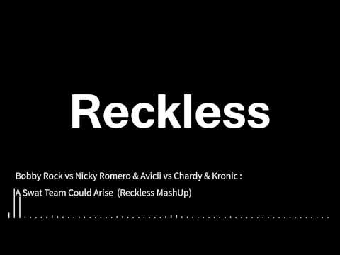 Bobby Rock vs. Nicky Romero & Avicii vs. Chardy & Kronic - A Swat Team Could Arise [Reckless Mashup]
