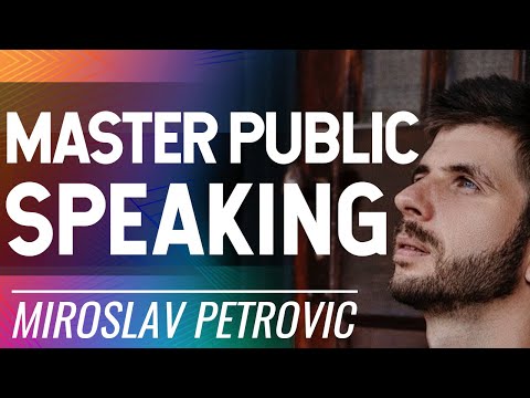 Public Speaking Mastery w Miroslav Petrovic (How to ... - YouTube
