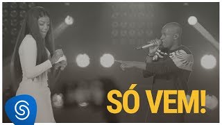 Thiaguinho - Só Vem! part. Ludmilla (Só Vem!) [Vídeo Oficial]