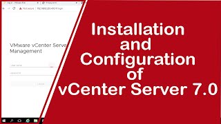 vCenter 7.0 : How to install and configure the VMware vCenter Server Appliance 7.0 (VCSA 7.0)