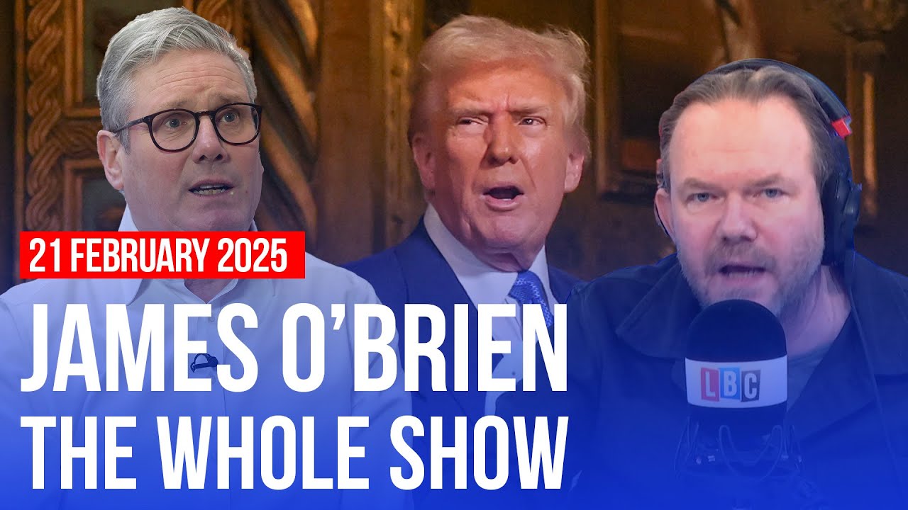 What Starmer should say to Trump next week | James O’Brien - The Whole Show