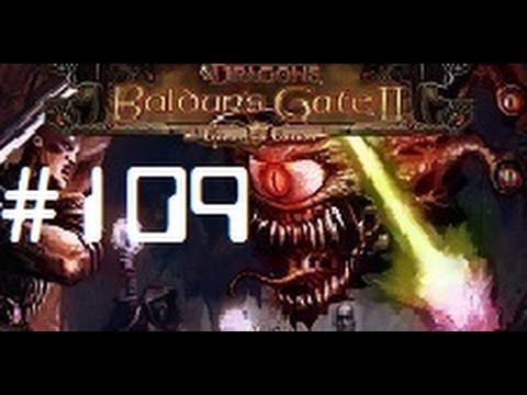 Let's Play - Baldur's Gate II Enhanced - 109