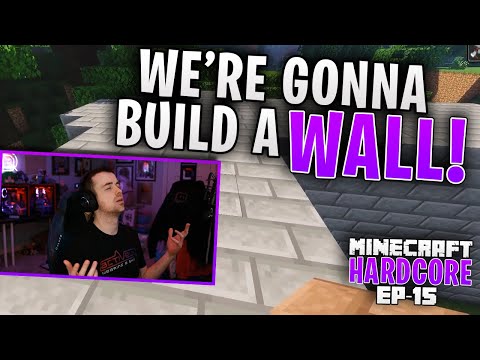 HARDCORE MINECRAFT! We're gonna build a WALL! Ep. 15