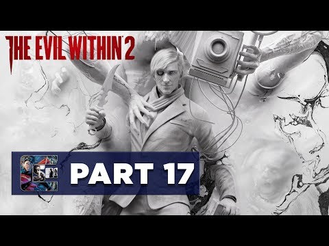 The Evil Within 2 - Walkthrough / Let's Play - PART 17 - Chapter 11 "Reconnecting" | CenterStrain01