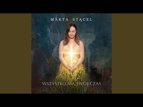 Wszystko ma swój czas (Zwolnij i słuchaj)