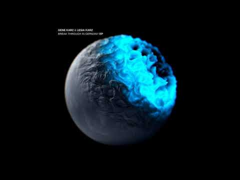 Gene Karz & Lesia Karz - Break Through in Germany [Eclipse Recordings]