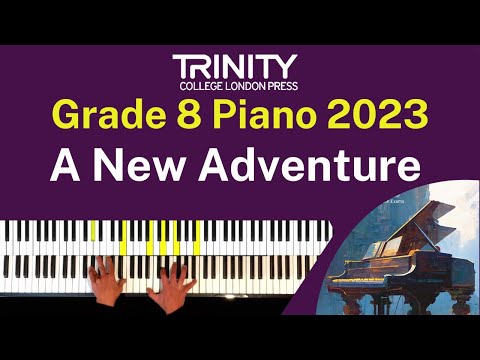 TRINITY Grade 8 Piano 2023 - A New Adventure (Choi)