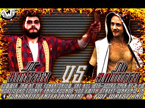 JD Smooth vs JC Bunyan 8/16