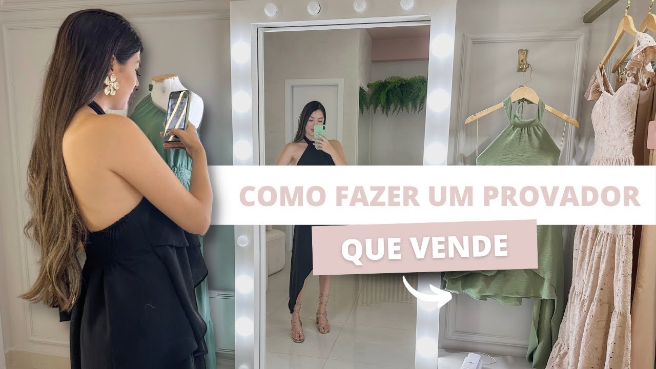 COMO FAZER UM PROVADOR EM LOJA DE ROUPAS - para vender muito!