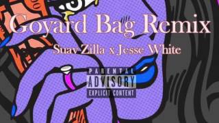 Goyard Bag Remix w/ Jesse White