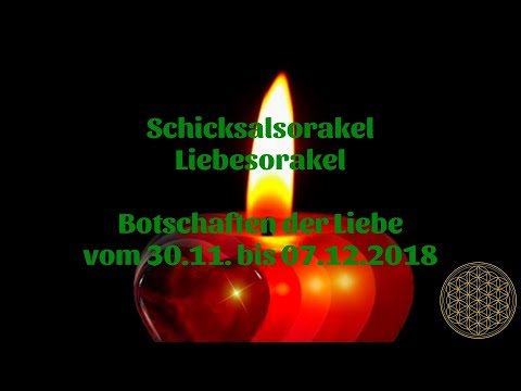 Schicksal Liebesorakel vom 30.11. bis 07.12.2018 / Orakel für November und Dezember