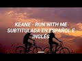 Keane - Run With Me (Subtitulada en Español e Inglés)