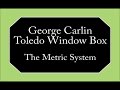 George Carlin - The Metric System
