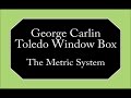 George Carlin - The Metric System