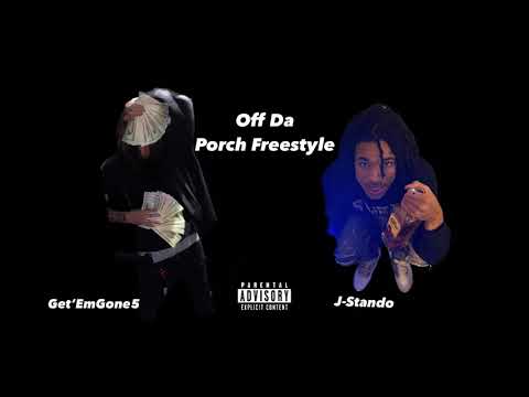 Get'emGon5 x J-Stando - Off Da Porch Freestyle