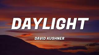 David Kushner - Daylight (Lyrics)