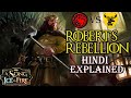Robert S Rebellion Explained In Hindi Asoiaf G R R Martin Explained Trident War Got Asoiaf