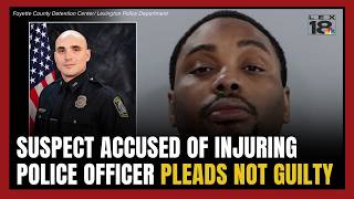 Suspect accused of injuring LPD officer in traffic stop pleads not guilty