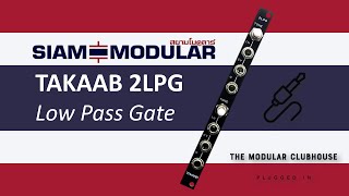 Video thumbnail for Episode 43: Siam Modular TAKAAB 2LPG | Low Pass Gate by The Modular Clubhouse