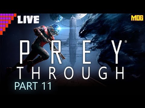 PREY PS4 Blind playthrough LIVE PT11