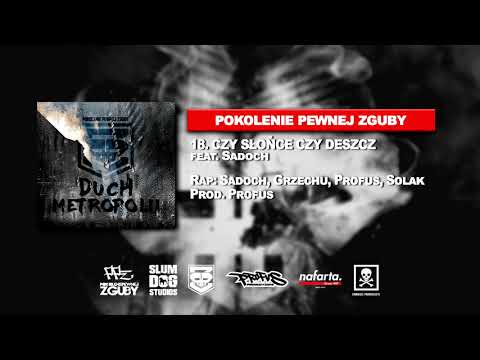 PPZ feat. Sadoch - Czy Słońce Czy Deszcz (prod. Profus)