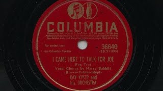 Kay Kyser And His Orchestra 'I Came Here To Talk For Joe'  1943 78 rpm