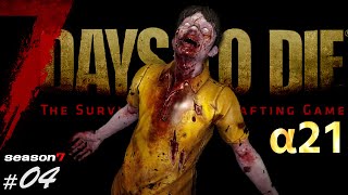 【7days to die α21】＃04　こっちの世界でも仕事・・・