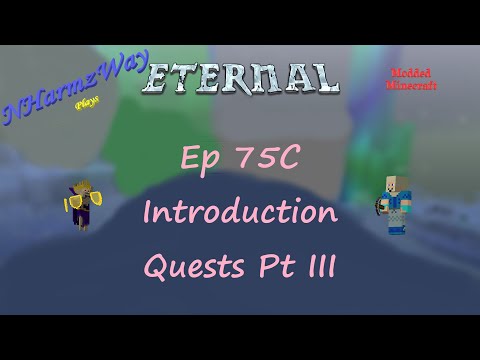 NHarmzWay Plays Minecraft   MC Eternal Ep 75C   Updated Intro Quests Pt III