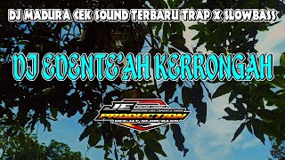 Download lagu DJ Edente'ah Kerrongah Terbaru Trap X SlowBass mp3 Download lagu DJ Edente'ah Kerrongah Terbaru Trap X SlowBass mp3