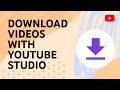 Download Videos You Ve Uploaded With YouTube Studio