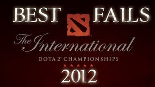 Best Fails @ The International 2012