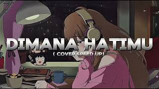 Download lagu DIMANA HATIMU - PAPINKA COVER SPEED UP AI mp3