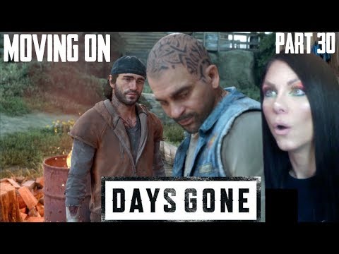 DAYS GONE - MOVING ON - Walkthrough Gameplay - Part 30