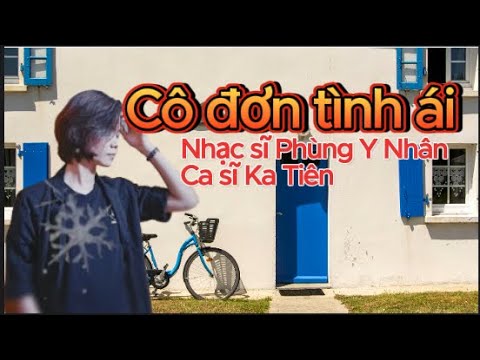 Cô đơn tình ái - Ka Tiên