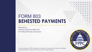 Behested Payments (Form 803) Video Tutorial