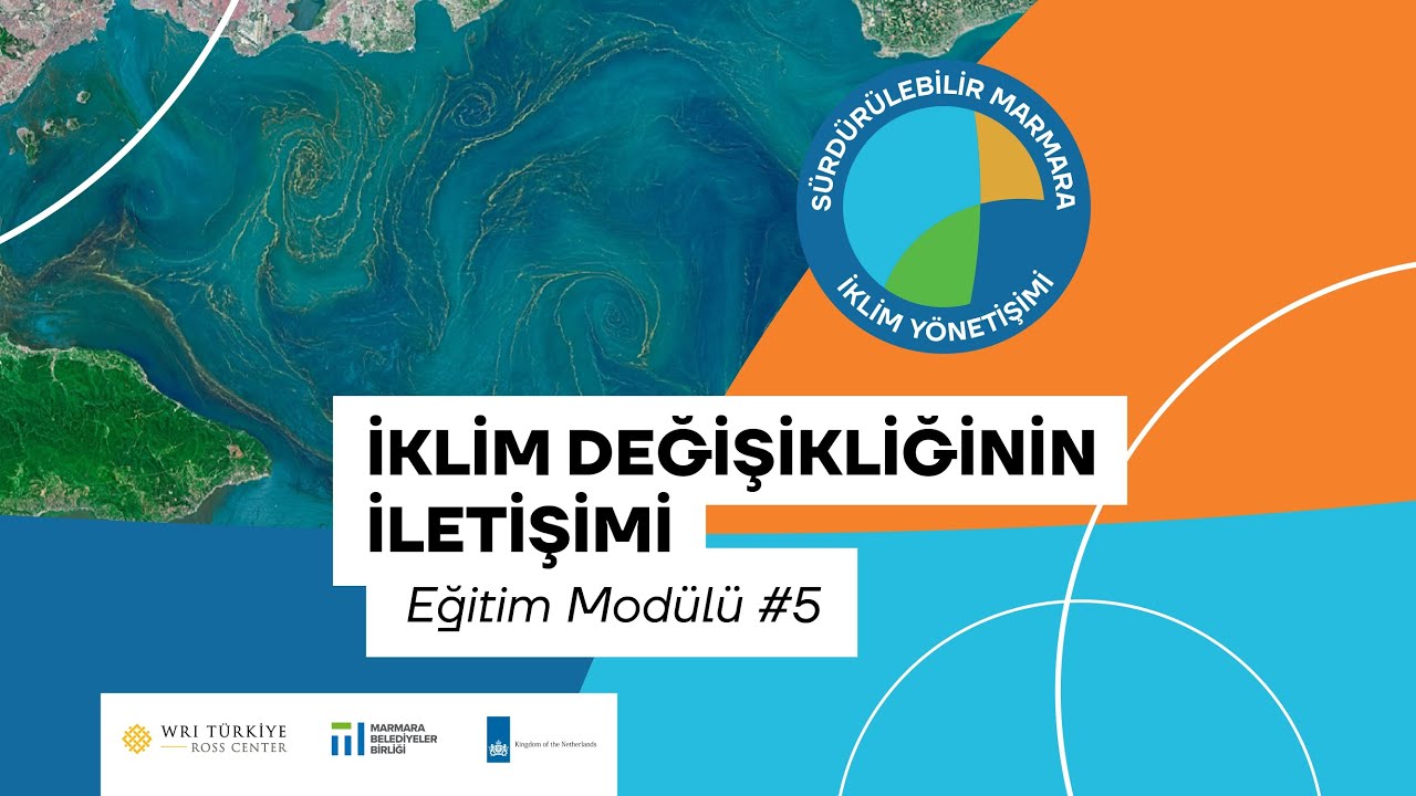 Sürdürülebilir Marmara | İklim Yönetişimi Modül 5: İklim Değişikliğinin İletişimi