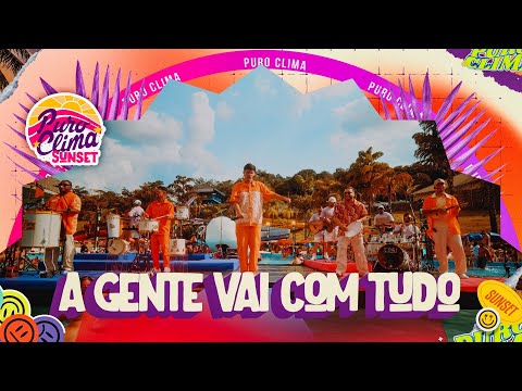 Puro Clima - A Gente Vai com Tudo (Clipe Oficial) #PuroClima