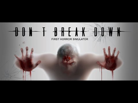 Видео Don't Break Down #1