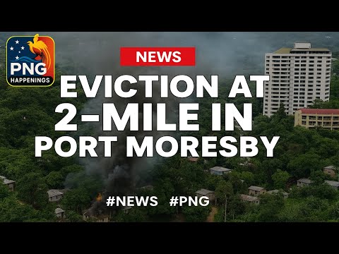 Eviction at 2 Mile Hill | Port Moresby’s Law & Order Crackdown | PNG Happenings