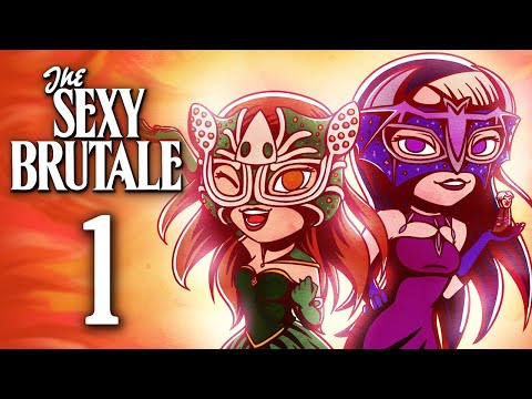 The Sexy Brutale - PART 1 [2018 STREAM] Gameplay/Walkthrough - PC Let's Play w/KatFTWynn