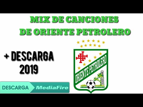 "MIX DE CANCIONES DE ORIENTE PETROLERO   DESCARGA 2018" Barra: Los de Siempre • Club: Oriente Petrolero