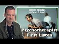 Therapist First Listen To Ekoh And Lo Spirit Good Things Therapist REACTS
