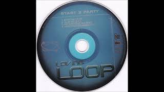Loving Loop - Start 2 Party (Hardtrancer Remix)