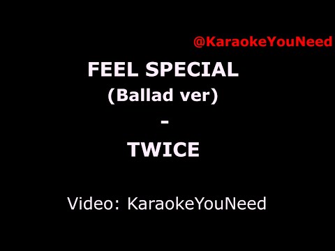 [Karaoke] Feel Special - TWICE (Ballad ver)
