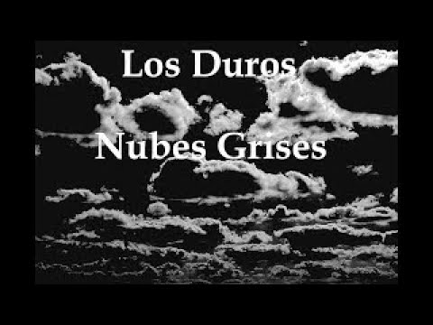 Los Duros - Nubes Grises